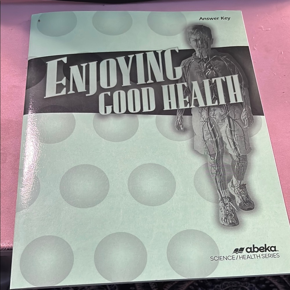 Abeka Enjoying Good Health Answer Key